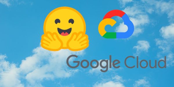 IA : Hugging Face et Google Cloud s'associent pour révolutionner le développement d'IA